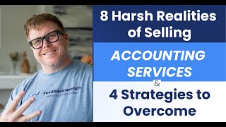 8 HARSH REALITIES When Selling Bookkeeping or Accounting (4 Strategies to Overcome & Sell!)