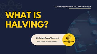 what is halving in Blockchain/ Bitcoin - Blockchain Keywords