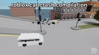 roblox car crash compilation lol