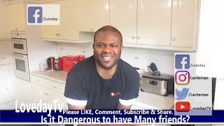 How to Avoid Dangerous Friends | #LovedayTV #Friends