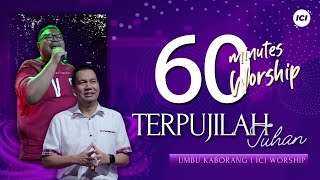 LIVE 60 MINUTES WORSHIP - TERPUJILAH TUHAN feat Umbu Kaborang & ICI Worship