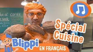 Spécial Cuisine | 🎵Blippi en Français -  Chansons pour enfants