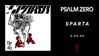 Psalm Zero - Sparta (official audio)