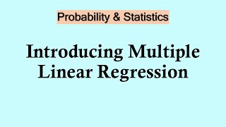 Statistics and probability- Introduction of multiple linear regression