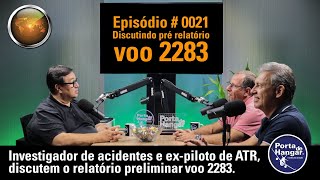 PH RADAR #21 - Investigador de acidentes e ex-piloto de ATR discutem relatório preliminar voo 2283