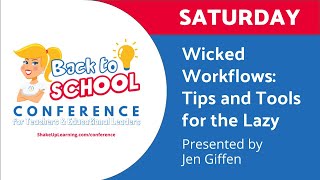 Wicked Workflows for Teachers: Tips and Tools for the Lazy (presented by Jen Giffen)