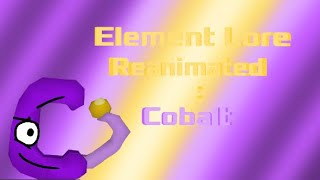 Element Lore Reanimated: Cobalt II SP Mations TV