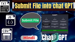 Taking Chat GPT to the Next Level: Add a Submit File Button in chat GPT| full Tutorial in hindi