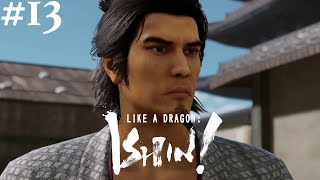 Like A Dragon: Ishin! #13 || PS4 || Like I Said, Get Real!