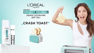 L'Oréal Paris: Crash Toast s Bright Reveal SPF 50+