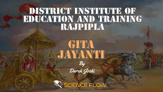 Gita Jayanti | District Institute of Education and Training Rajpipla | Darsh Joshi |