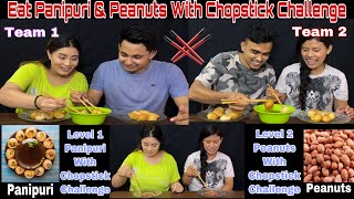 Eat Panipuri & Peanuts With “Chopstick” Challenge || 4 Challengers but 1 Winner || Cash Prize ||