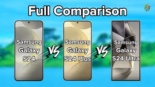 Samsung Galaxy S24 Vs S24 Plus Vs S24 Ultra | Full Comparison