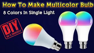 How To Make Multi color Bulb@Maheshelectricks