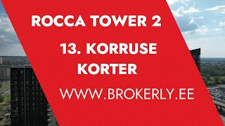 Rocca towers 13 korruse ilusate vaadetega korter