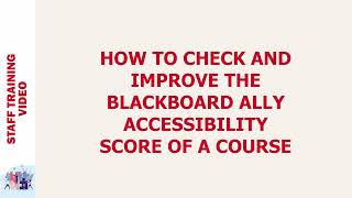 How to check and improve the blackboard ally accessibility score of a course