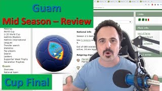 Guam - Cup final & Mid season - Review