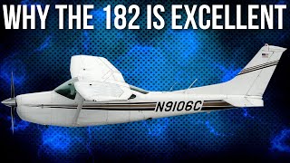 Why the Cessna 182 Skylane is excellent