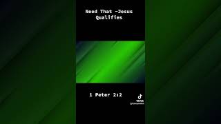 Need That - Jesus Qualifies