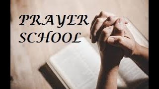 Prayer School - Day 2 (19th November, 2024)