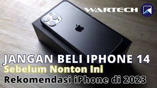 JANGAN BELI iPhone 14 Sebelum Nonton Ini, Cocok untuk Kaum Mendang Mending, Rekomendasi iPhone 2023