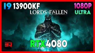 RTX 4080 - I9 13900KF - LORDS OF THE FALLEN - ULTRA - 1080P