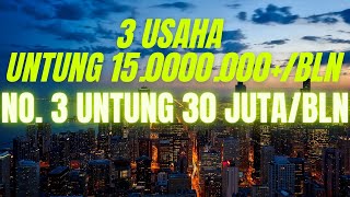 3 PELUANG USAHA YANG BISA UNTUNG 15 JUTA SEBULAN YANG POTENSIAL DAN MENJANJIKAN! NO. 3 UNTUNG 30JT !