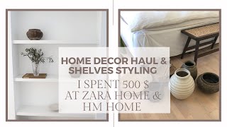 Zara Home & H&M Home Haul | Styling my shelves | Minimalist interior