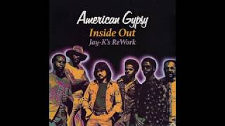 AMERICAN GYPSY - Inside Out (Jay-K's ReWork)