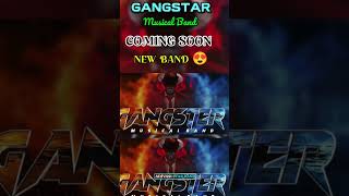 Gangstar Musical Band Coming Soon 🤘🏻 Market Me Ek Or New Band 🌟😍 || gangstar #shorts #vairal #short