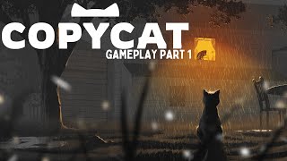 Copycat - Gameplay Part 1