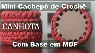 Cesto Base em MDF - CANHOTA - Fio de Malha - Crochê