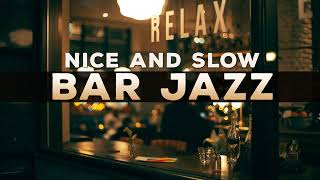 321Jazz - Nice and Slow [ Bar Jazz Music 2023 ]