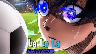 La La La -Blue Lock-『Edit/Amv』