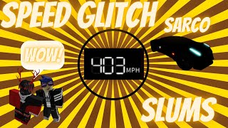 SLUMS Speed Glitch | GO OVER 400+ MPH!!!! [Roblox]