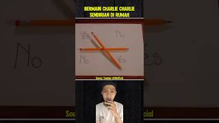 BERMAIN CHARLIE CHARLIE SENDIRIAN DI RUMAH