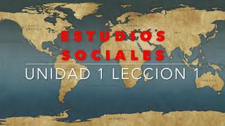 ESTUDIOS SOCIALES, Unidad 1, Leccion 1