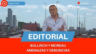 BULLRICH Y MOREAU, AMENAZAS Y DENUNCIAS