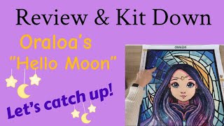 Diamond Painting Review & Kit Down and Chat. Oraloa “Hello Moon” & What am I worried about now?