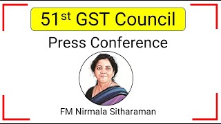 51st GST Council Meeting Press conference by Finance Minister Nirmala Sitharaman