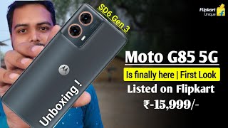 Moto G85 5G is finally here | Unboxing ! Listed on Flipkart | ₹15,999/-