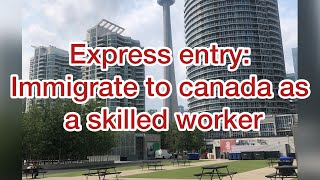 #express entry #immigrationcanada