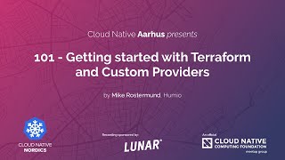 101 - Getting started with Terraform and Custom Providers by Mike Rostermund, Humio