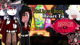 Helluva Boss react to Hazbin Hotel & others||1/?