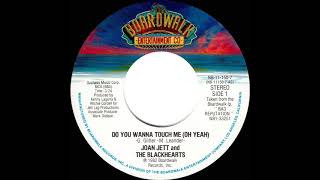 1982 HITS ARCHIVE: Do You Wanna Touch Me (Oh Yeah) - Joan Jett & The Blackhearts (stereo 45)