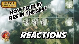 HOW TO PLAY Fire in the Sky: Reactions