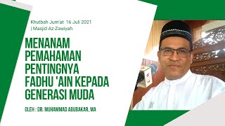 Khutbah Jum'at | Menanam Pemahaman Pentingnya Fardhu 'Ain | Ust. Dr. Muhammad Abubakar, MA