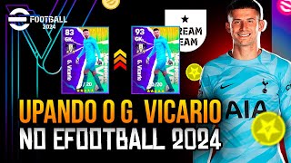 ⚽️🏆🥈 COMO UPAR O G.VICARIO CORRETAMENTE NO EFOOTBALL 2024 | PASSO A PASSO