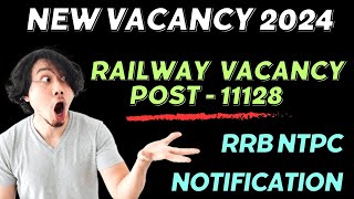 Railway NTPC New Vacancy 2024 | RRB NTPC Notification 2024 | RRB NTPC Form Fill Up 2024 |