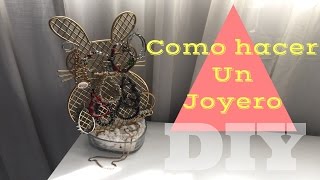 Como hacer un Joyero/DIY